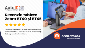 Recenzie Tablete Zebra Et40 Și Et45