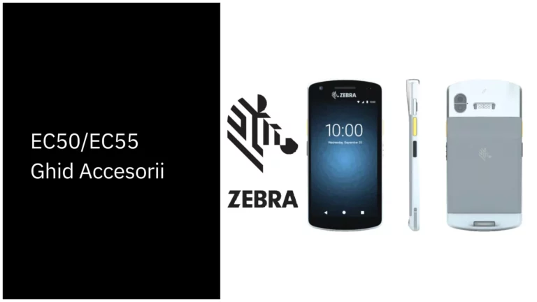 Ghid Accesorii Zebra EC50/EC55